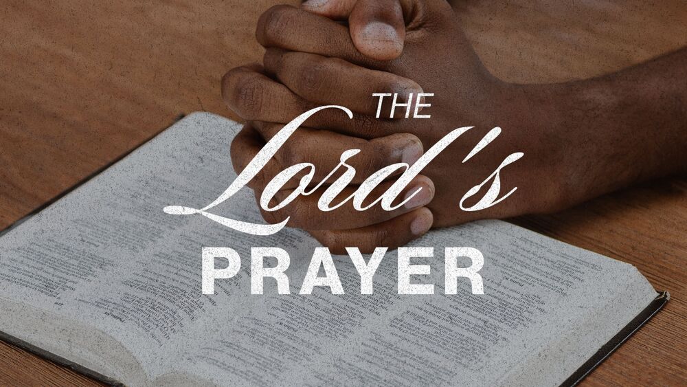 The Lord\'s Prayer